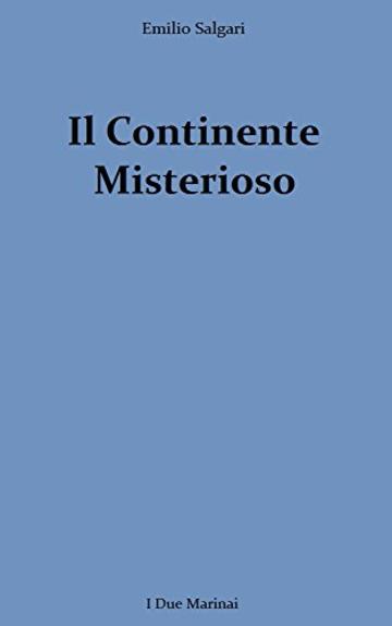 Il Continente Misterioso (I Due Marinai Vol. 2)